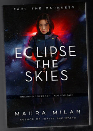 Eclipse the Skies (Ignite the Stars):Uncorrected Proof